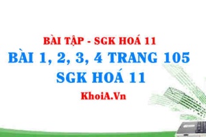 Bài tập phản ứng hữu cơ: Giải bài 1, 2, 3, 4 trang 105 SGK Hoá 11